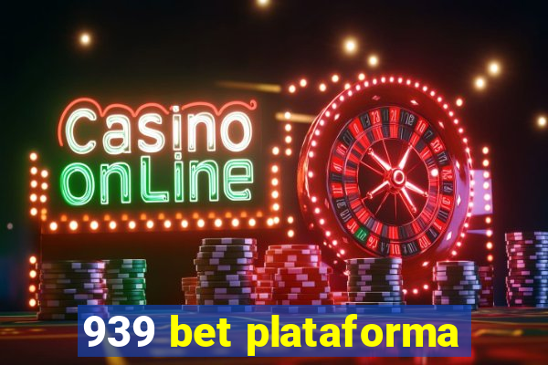 939 bet plataforma